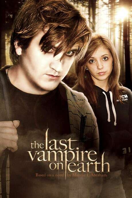 ‎The Last Vampire On Earth (2010) directed by Vitaliy Versace • 